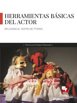 cover image of Las Herramientas básicas del actor aplicadas al teatro de títeres